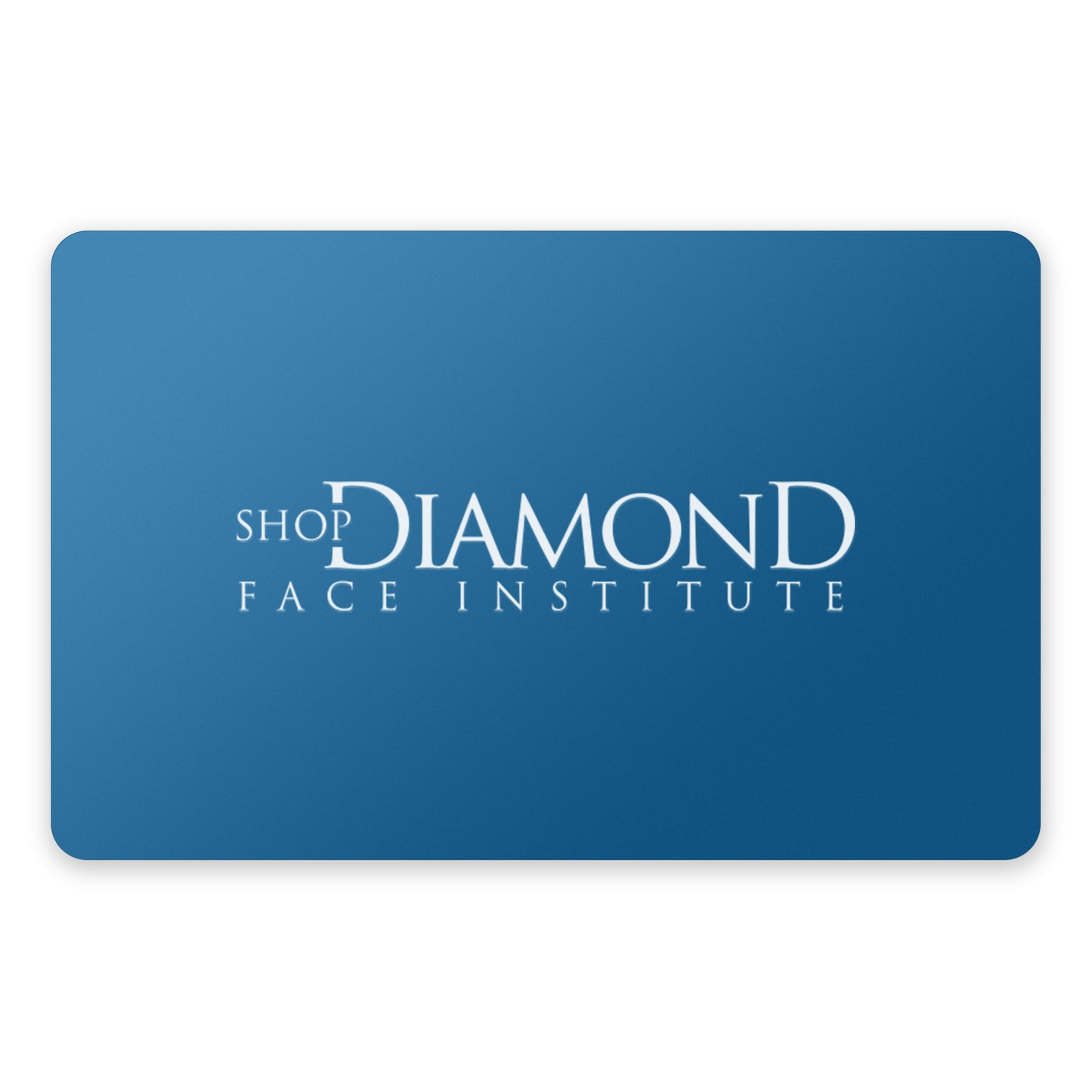 eGift Card for Shop Diamond Face Institute